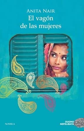 Libro "el vagón de las mujeres" de Anita Nair